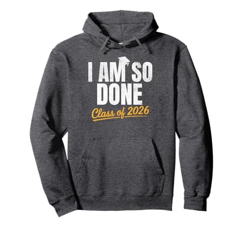 I am so Done Class Of 2026 Senior Mom Funny Graduation 2026 Pullover Hoodie