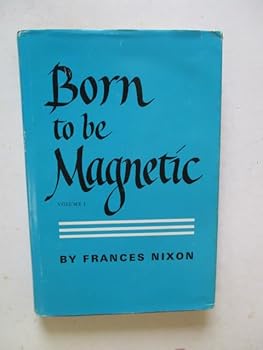 Hardcover Born to be Magnetic - Volume One Book