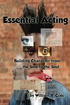 Paperback Essential Acting: Building Character from the Soul to the Sole. Book