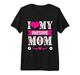 I Love My Awesome Mom Día de la Madre Corazón Rosa Camiseta Premium