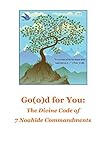 Go(o)d for You: The Divine Code of Seven Noahide Commandments