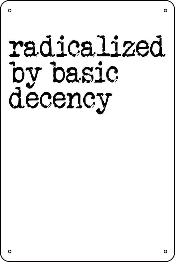 Radicalized by Basic Decency Poster from Security Breach Poster Retro Metal Tin Vintage Sign 12 X 8 Inch Game Room Man Cave Wall Decor