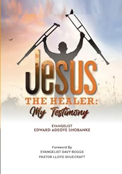 Paperback Jesus the Healer: My Testimony. Book