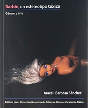 Paperback Barbie, un estereotipo tóxico [Spanish] Book
