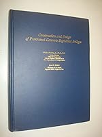 Construction and Design of Prestressed Concrete Segmental Bridges 0471056588 Book Cover