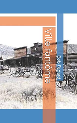 Ville fantôme (French Edition)