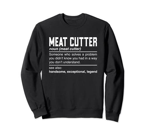 Meat Cutter Definition Design - Slaughterer Butcher Noun Sudadera