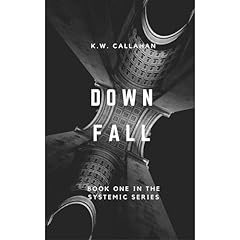 DOWNFALL Audiolibro Por K.W. CALLAHAN arte de portada