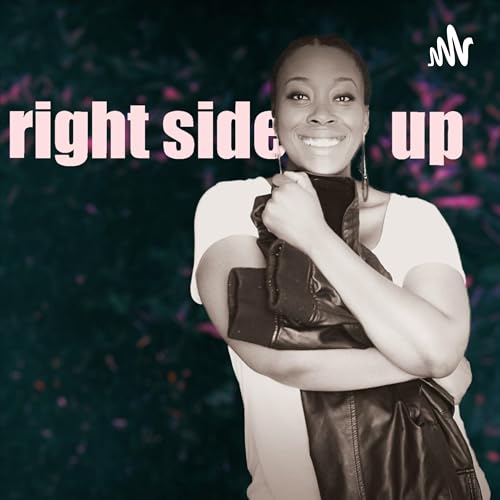 Right Side Up Podcast By Lebo Rameetse cover art