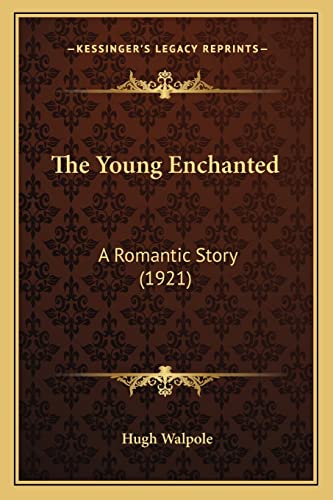 The Young Enchanted: A Romantic Story (1921)