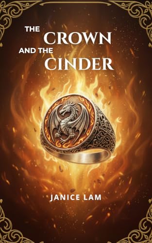 Image of The Crown and the Cinder: A Cinderella Dragon Romantasy (Cinders and Scales Book 3)