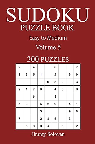 Easy to Medium 300 Sudoku Puzzle Book: Volume 5