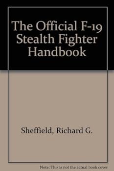 Paperback The Official F-19 Stealth Fighter Handbook Book