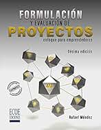 Formulación y evaluación de proyectos: Enfoque para emprendedores