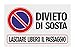 CARTELLO SEGNALETICO - DIVIETO DI SOSTA LASCIARE LIBERO IL PASSAGGIO - Con Adesivo in Vinile e Pannello in Forex (Pannello 5mm Stampato)