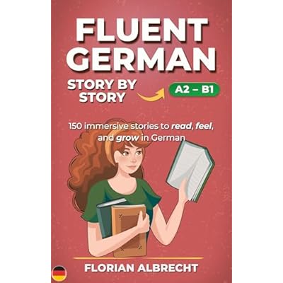 Fluent German, Story by Story