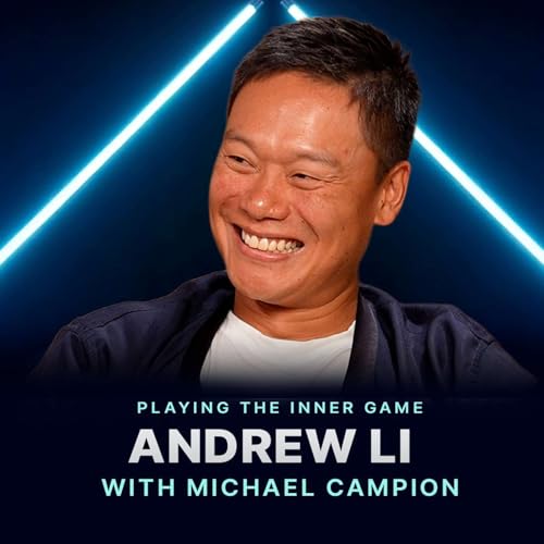 #53 Andrew Li - Self Worth and Self Belief