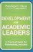 Development for Academic Leaders: A Practical Guide for Fundraising Success