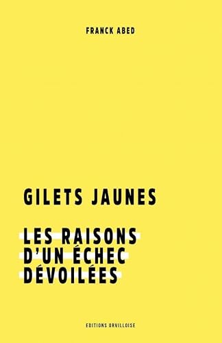 Couverture de Gilets Jaunes, les raisons d'un échec