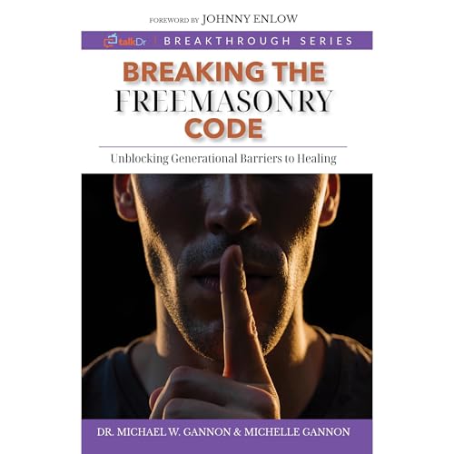 Breaking The Freemasonry Code Audiobook By Michael Gannon, Michelle Gannon cover art