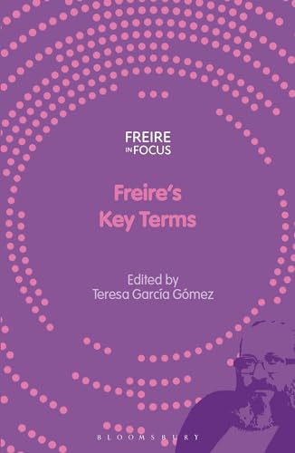 Freire's Key Terms (Freire in Focus)