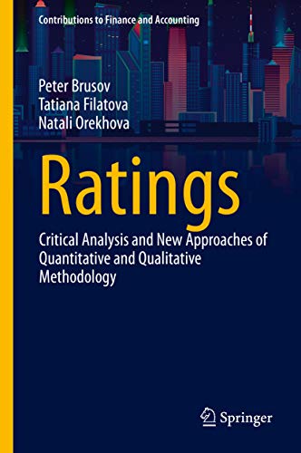 Ratings: Critical Analysis and New Approaches of Quantitative and Qualitative Methodology (Contributions to Finance and Accounting) (English Edition)