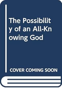 Hardcover The Possibility of an All-Knowing God Book