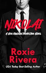 NIKOLAI : A Dark Mafia Romance (Her Russian Protector Book 4)