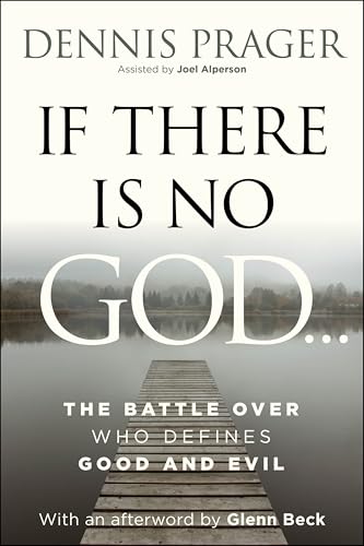 If There Is No God: The Battle Over Who Defines Good and Evil