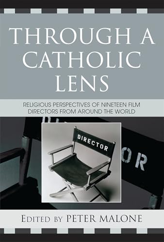 Through a Catholic Lens: Religious Perspectives of 19 Film Directors from Around the World