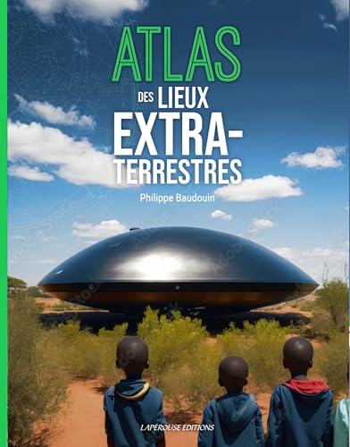 LAPÉROUSE - ATLAS DES LIEUX EXTRATERRESTRES