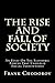The Rise and Fall of Society: An Essay on the Economic Forces That Underlie Social Institutions