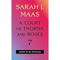 A Court of Thorns and Roses 7