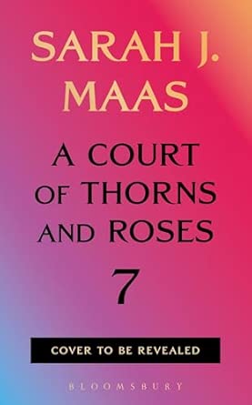 A Court of Thorns and Roses 7 : Maas, Sarah J.: Amazon.com.au: Books