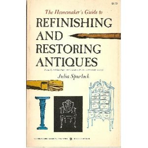 Paperback The Homemaker's Guide to Refinishing and Restoring Antiques Book