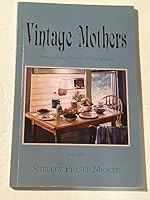 Vintage Mothers (Extraordinary Women, Ordinary Lives) 1615393870 Book Cover