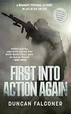 First Into Action Again: A Dramatic Personal Account Of Life After The SBS (English Edition)