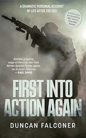 First Into Action Again: A Dramatic Personal Account Of Life After The SBS (English Edition)