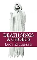 Death Sings A Chorus: A Diamond Dust Mystery 1512265039 Book Cover