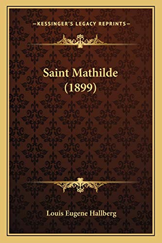 Saint Mathilde (1899) (French Edition)