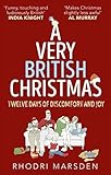 A Very British Christmas: Twelve Days of Discomfort and Joy