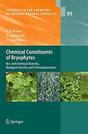 Chemical Constituents of Bryophytes: Bio- and Chemical Diversity, Biological Activity, and Chemosystematics: 95 Softcover reprint of the original 1st ed. 2013 Edition Chemical Constituents of Bryophytes: Bio- and Chemical Diversity, Biological Activity, and Chemosystematics: 95 Softcover reprint of the original 1st ed. 2013 Edition book cover