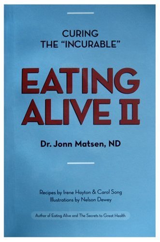 Image of By Jonn Matsen Eating Alive II: Curing The Incurable
