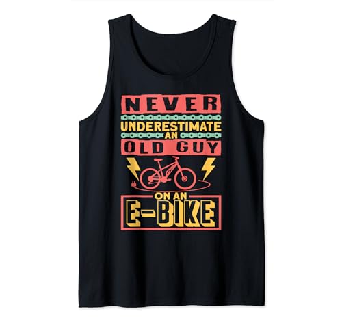 Never Underestimate An Old Guy On An E-Bike Ebike Tank Top