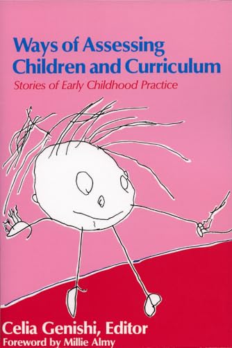 Ways of Assessing Children and Curriculum: Stories of Early Childhood Practice (Early Childhood Education Series)