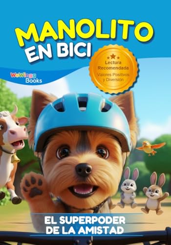 Manolito en Bici: El Super Poder de la Amistad (El Perrito Manolito y sus Aventuras) (Spanish Edition)