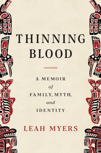 Thinning Blood: A Memoir of Family, Myth, and Identity