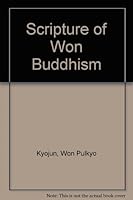Scripture of Won Buddhism B000JREDL6 Book Cover