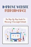 Improve Website Performance: The Step-By-Step Guide On Planning A Successful Website: Positioning Your Website (English Edition)