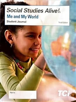 Social Studies Alive! Me and my World, Student Journal, Third Edition